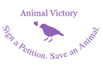Animal Victory logo of an illustration with the words Animal Victory and a bird with a heart in front of it's beak with the wording below the bird Sign a Petition. Save an Animal.